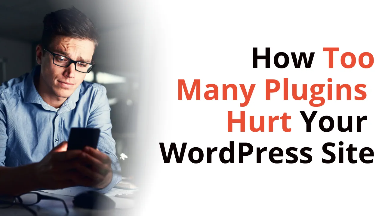 too many plugins hurt your WordPress website cover photo